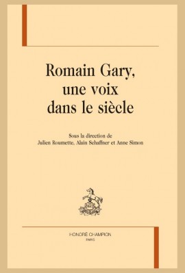 ROMAIN GARY, UNE VOIX DANS LE SIÈCLE