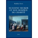 SUZANNE NECKER ET SON HOSPICE DE CHARITÉ