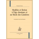 MODÈLES ET FICTION À L ÂGE CLASSIQUE ET AU SIÈCLE DES LUMIÈRES