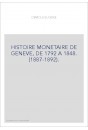 HISTOIRE MONETAIRE DE GENEVE, DE 1792 A 1848. (1887-1892).