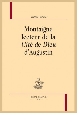 MONTAIGNE LECTEUR DE LA "CITÉ DE DIEU" D'AUGUSTIN