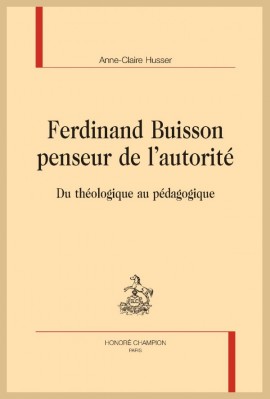 FERDINAND BUISSON PENSEUR DE L AUTORITÉ