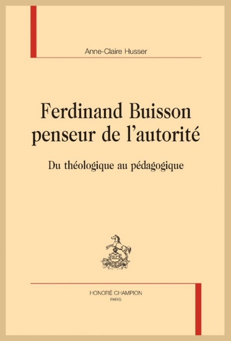 FERDINAND BUISSON PENSEUR DE L AUTORITÉ