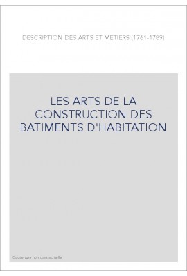 LES ARTS DE LA CONSTRUCTION DES BATIMENTS D'HABITATION