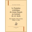 LA TENTATION SYMBOLIQUE DU ROMAN FRANCAIS AU TOURNANT DU XXIE SIÈCLE