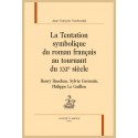 LA TENTATION SYMBOLIQUE DU ROMAN FRANCAIS AU TOURNANT DU XXIE SIÈCLE