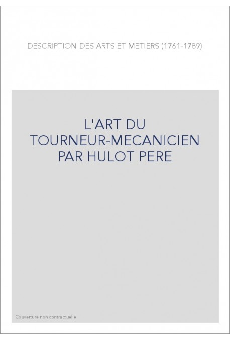 L'ART DU TOURNEUR-MECANICIEN PAR HULOT PERE