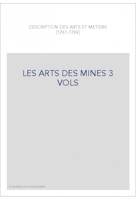 LES ARTS DES MINES 3 VOLS
