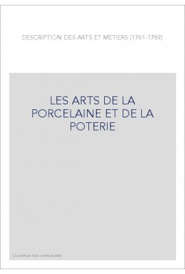LES ARTS DE LA PORCELAINE ET DE LA POTERIE