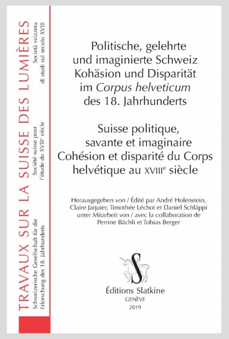 SUISSE POLITIQUE, SAVANTE ET IMAGINAIRE. POLITISCHE, GELEHRTE UND IMAGINIERTE SCHWEIZ