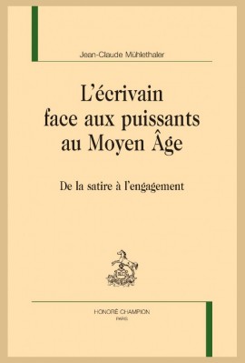 L'ÉCRIVAIN FACE AUX PUISSANTS AU MOYEN ÂGE
