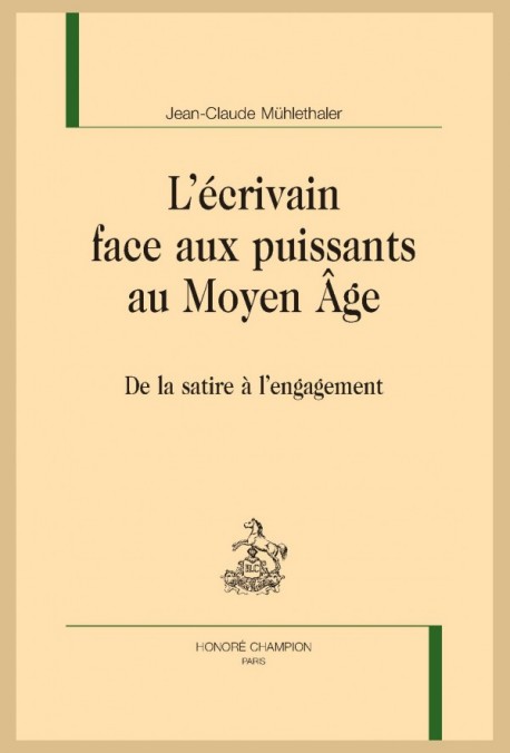 L'ÉCRIVAIN FACE AUX PUISSANTS AU MOYEN ÂGE