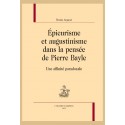 ÉPICURISME ET AUGUSTINISME DANS LA PENSÉE DE PIERRE BAYLE