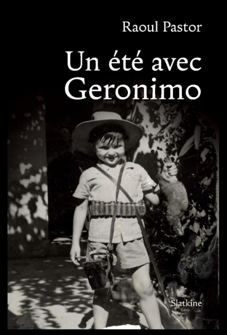 UN ÉTÉ  AVEC GERONIMO