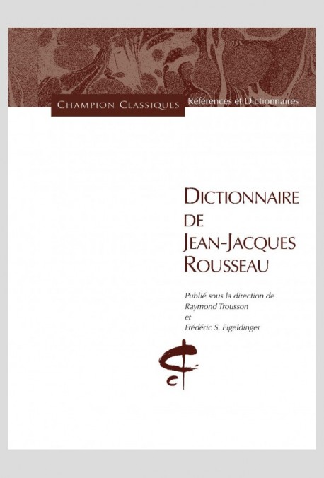 DICTIONNAIRE DE JEAN-JACQUES ROUSSEAU