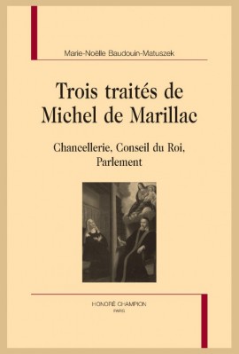 TROIS TRAITÉS DE MICHEL DE MARILLAC