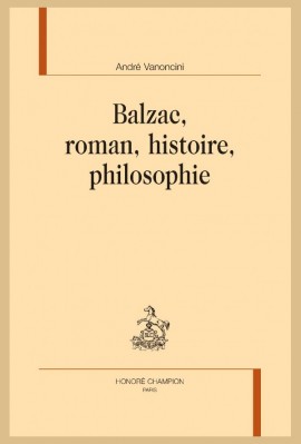 BALZAC, ROMAN, HISTOIRE, PHILOSOPHIE