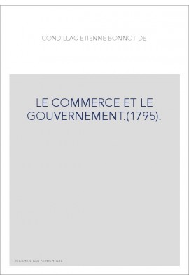 LE COMMERCE ET LE GOUVERNEMENT.(1795).