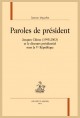 PAROLES DE PRESIDENT. JACQUES CHIRAC (1995-2003) ET LE DISCOURS PRESIDENTIEL SOUS LA VE REPUBLIQUE