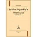 PAROLES DE PRESIDENT. JACQUES CHIRAC (1995-2003) ET LE DISCOURS PRESIDENTIEL SOUS LA VE REPUBLIQUE