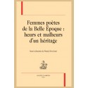 FEMMES POÈTES DE LA BELLE-ÉPOQUE : HEURS ET MALHEURS D'UN HÉRITAGE