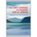 ILS ONT CHANGÉ LE MONDE SUR LE LÉMAN