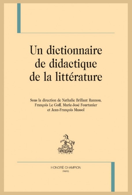 UN DICTIONNAIRE DE DIDACTIQUE DE LA LITTÉRATURE