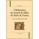 L'ÉLABORATION DU RECUEIL DE FABLES DE MARIE DE FRANCE