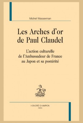 LES ARCHES D'OR DE PAUL CLAUDEL