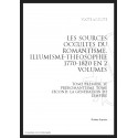 LES SOURCES OCCULTES DU ROMANTISME. ILLUMINISME - THEOSOPHIE. 1770-1820