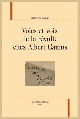 VOIES ET VOIX DE LA RÉVOLTE CHEZ ALBERT CAMUS