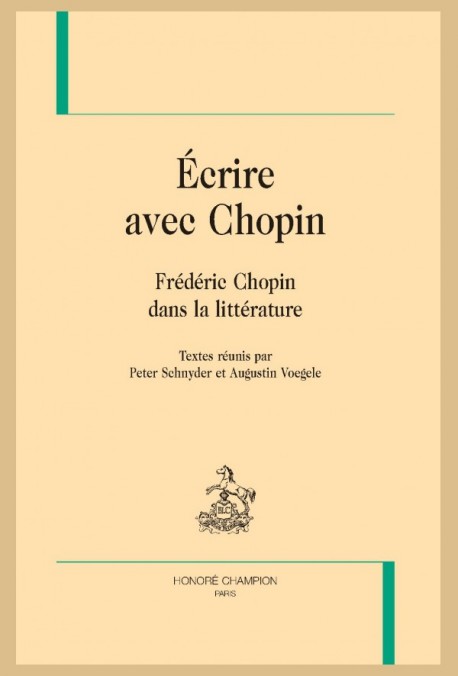 Parution : Écrire avec Chopin. Frédéric Chopin dans la littérature