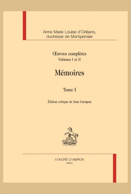 ŒUVRES COMPLÈTES I ET II : MÉMOIRES