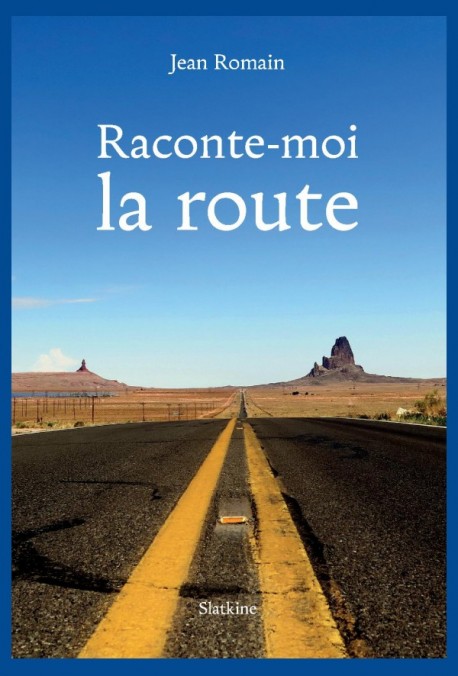 RACONTE-MOI LA ROUTE