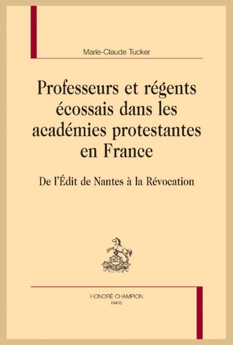 PROFESSEURS ET RÉGENTS ÉCOSSAIS DANS LES ACADÉMIES PROTESTANTES EN FRANCE