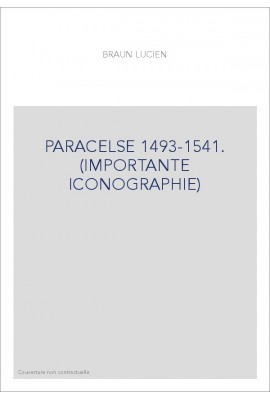 PARACELSE 1493-1541. (IMPORTANTE ICONOGRAPHIE)
