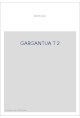 GARGANTUA T 2