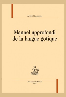 MANUEL APPROFONDI DE LA LANGUE GOTIQUE