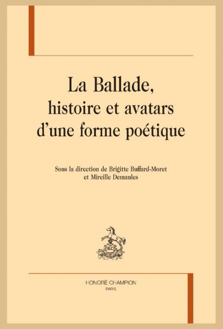 LA BALLADE, HISTOIRE ET AVATARS D'UNE FORME POÉTIQUE