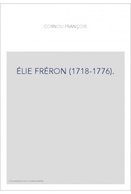 ÉLIE FRÉRON (1718-1776).