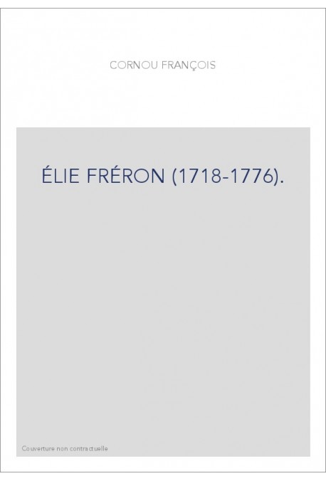 ÉLIE FRÉRON (1718-1776).