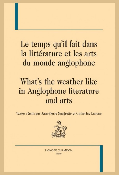 LE TEMPS QU'IL FAIT DANS LA LITTÉRATURE ET LES ARTS DU MONDE ANGLOPHONE