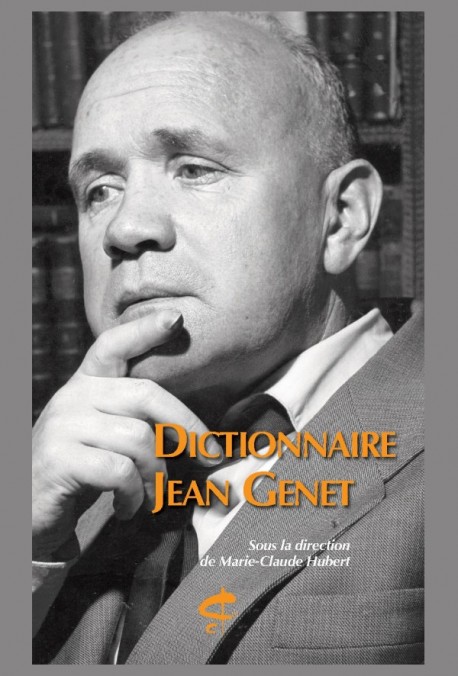 DICTIONNAIRE JEAN GENET