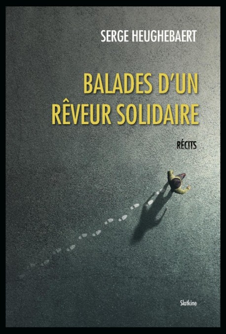 BALADES D'UN RÊVEUR SOLIDAIRE