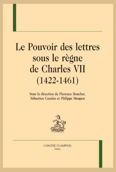 LE POUVOIR DES LETTRES SOUS LE RÈGNE DE CHARLES VII (1422-1461)