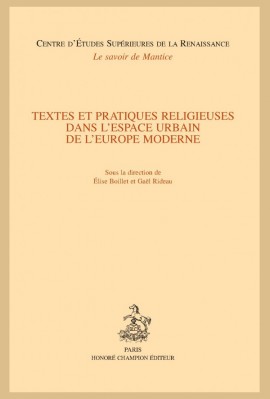 TEXTES ET PRATIQUES RELIGIEUSES DANS L'ESPACE URBAIN DE L'EUROPE MODERNE