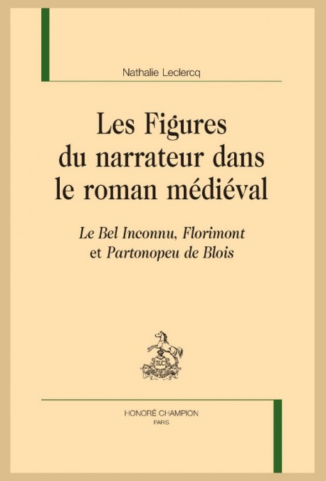 LES FIGURES DU NARRATEUR DANS LE ROMAN MÉDIÉVAL