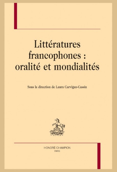 LITTÉRATURES FRANCOPHONES : ORALITÉ ET MONDIALITÉS