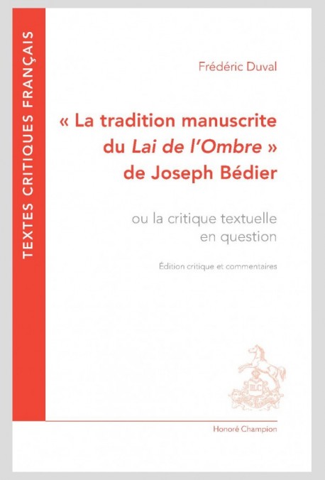 "LA TRADITION MANUSCRITE DU LAI DE L'OMBRE" DE JOSEPH BÉDIER