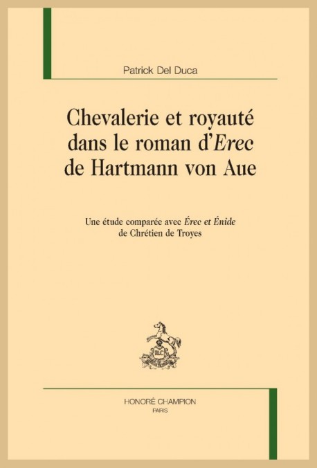 CHEVALERIE ET ROYAUTÉ DANS LE ROMAN D' "EREC" DE HARTMANN VON AUE